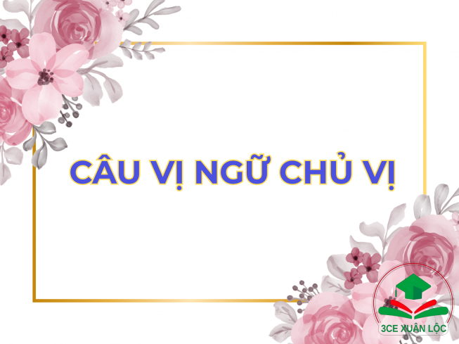 Câu vị ngữ chủ vị