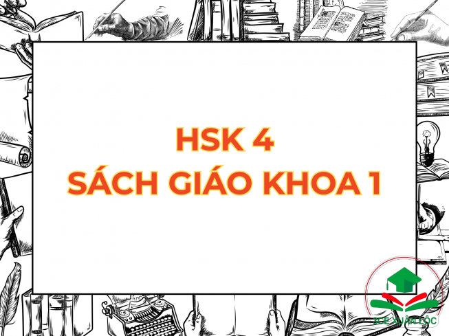 HSK 4 Sách Giáo Khoa Tập 1