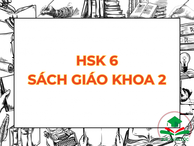 HSK 6 Sách Giáo Khoa Tập 2